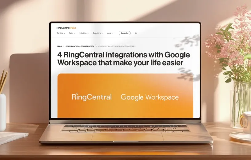 4 RingCentral integrations with Google Workspace that make your life easier blog
